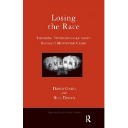Losing the Race: Thinking Psychosocially about Racially Motivated Crime