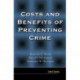 Costs and Benefits of Preventing Crime