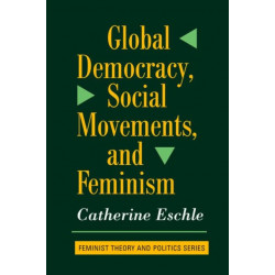 Global Democracy, Social Movements, And Feminism