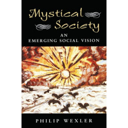 The Mystical Society: An Emerging Social Vision