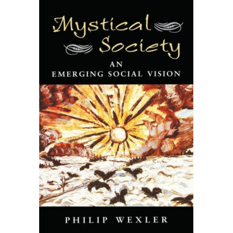 The Mystical Society: An Emerging Social Vision