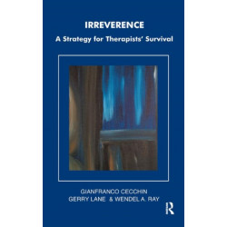 Irreverence: A Strategy for Therapists' Survival