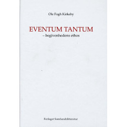 Eventum tantum: begivenhedens ethos