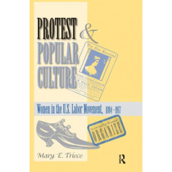 Protest And Popular Culture: Women In The American Labor Movement