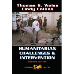 Humanitarian Challenges And Intervention: Second Edition