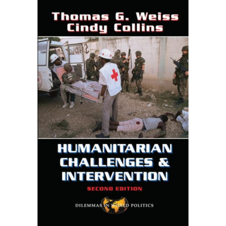 Humanitarian Challenges And Intervention: Second Edition