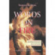 Words On Fire: One Woman's Journey Into The Sacred