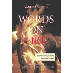 Words On Fire: One Woman's Journey Into The Sacred