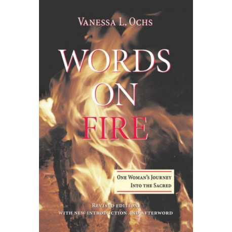 Words On Fire: One Woman's Journey Into The Sacred