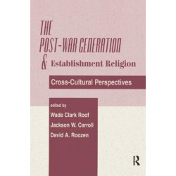 The Post-war Generation And The Establishment Of Religion: Cross-Cultural Perspectives
