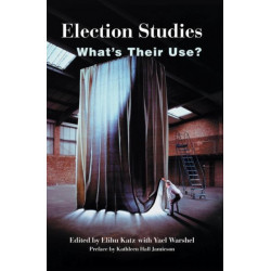 Election Studies: What's Their Use?