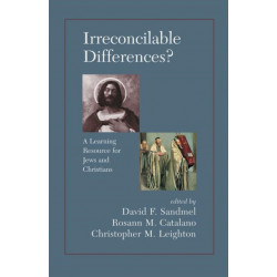 Irreconcilable Differences? A Learning Resource For Jews And Christians: A Learning Resource for Jews and Christians