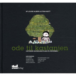Ode til kastanjen: - historier om Enghave Plads på Vesterbro