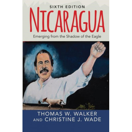Nicaragua: Emerging From the Shadow of the Eagle