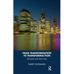 From Transformation to TransformaCtion: Methods and Practices