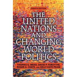 The United Nations and Changing World Politics: Revised and Updated with a New Introduction