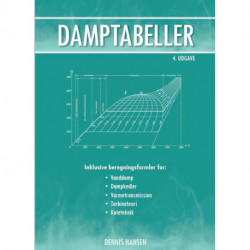 Damptabeller inkl. beregningsformler for Vanddamp: Dampkedler, Varmetransmission, Turbineteori, Køle.