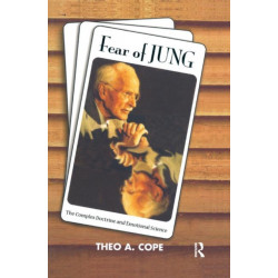 Fear of Jung: The Complex Doctrine and Emotional Science