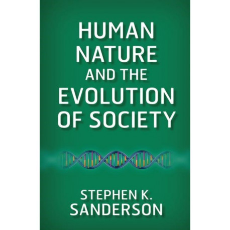 Human Nature and the Evolution of Society