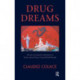 Drug Dreams: Clinical and Research Implications of Dreams about Drugs in Drug-addicted Patients