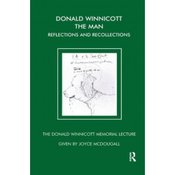 Donald Winnicott The Man: Reflections and Recollections
