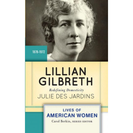 Lillian Gilbreth: Redefining Domesticity