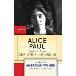 Alice Paul: Equality for Women