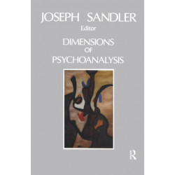 Dimensions of Psychoanalysis: A Selection of Papers Presented at the Freud Memorial Lectures