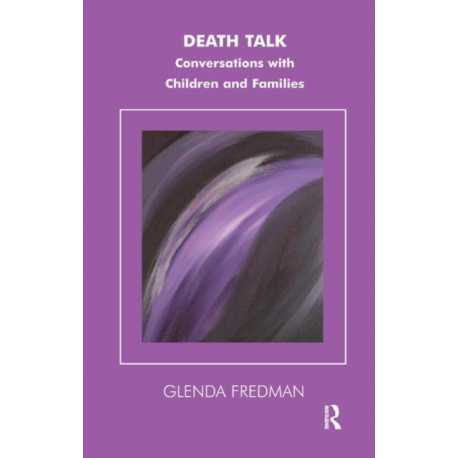 Death Talk: Conversations with Children and Families