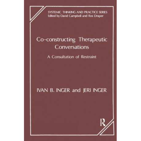 Co-Constructing Therapeutic Conversations: A Consultation of Restraint