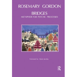 Bridges: Metaphor for Psychic Processes