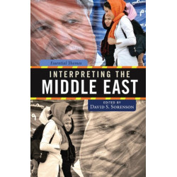 Interpreting the Middle East: Essential Themes