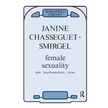 Female Sexuality: New Psychoanalytic Views