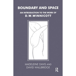Boundary and Space: An Introduction to the Work of D.W. Winnicott