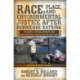 Race, Place, and Environmental Justice After Hurricane Katrina: Struggles to Reclaim, Rebuild, and Revitalize New Orleans and the Gulf Coast