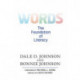 Words: The Foundation of Literacy