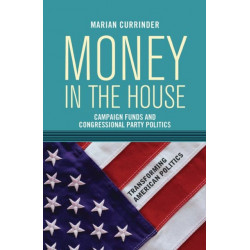 Money In the House: Campaign Funds and Congressional Party Politics