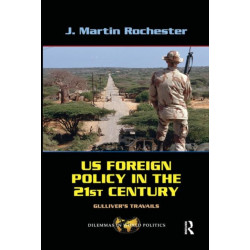 US Foreign Policy in the Twenty-First Century: Gulliver's Travails