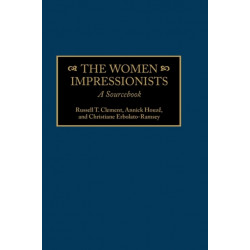The Women Impressionists: A Sourcebook