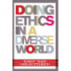 Doing Ethics In A Diverse World