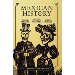 Mexican History: A Primary Source Reader