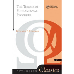 The Theory of Fundamental Processes