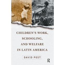 Children's Work, Schooling, And Welfare In Latin America