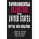 Environmental Injustice In The U.S.: Myths And Realities