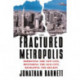 The Fractured Metropolis: Improving The New City, Restoring The Old City, Reshaping The Region