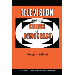 Television And The Crisis Of Democracy