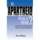 Is Apartheid Really Dead? Pan Africanist Working Class Cultural Critical Perspectives: Pan-Africanist Working-Class Cultural Critical Perspectives