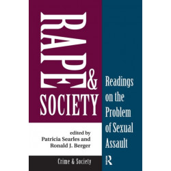 Rape And Society: Readings On The Problem Of Sexual Assault