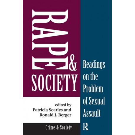 Rape And Society: Readings On The Problem Of Sexual Assault
