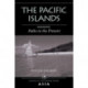 The Pacific Islands: Paths To The Present